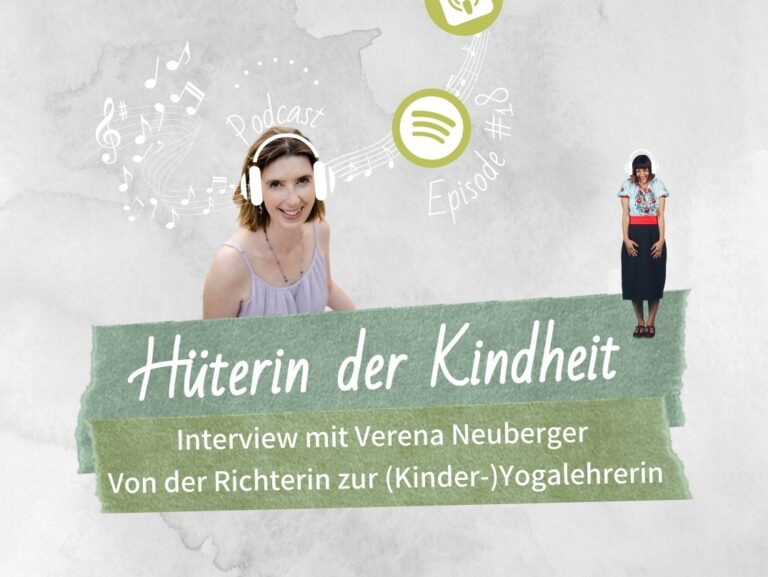 Podcast Episode 18: Interview mit Verena Neuberger – Von der Richterin zur (Kinder-)Yogalehrerin