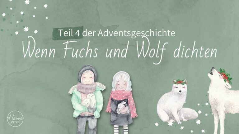 Podcast Episode 24: 4. Adventsonntag „Wenn Fuchs und Wolf dichten“