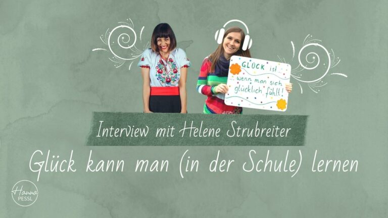 Podcast Episode 25: „Glück kann man (in der Schule) lernen“ – Ein Interview mit Helene Strubreiter über das Glück