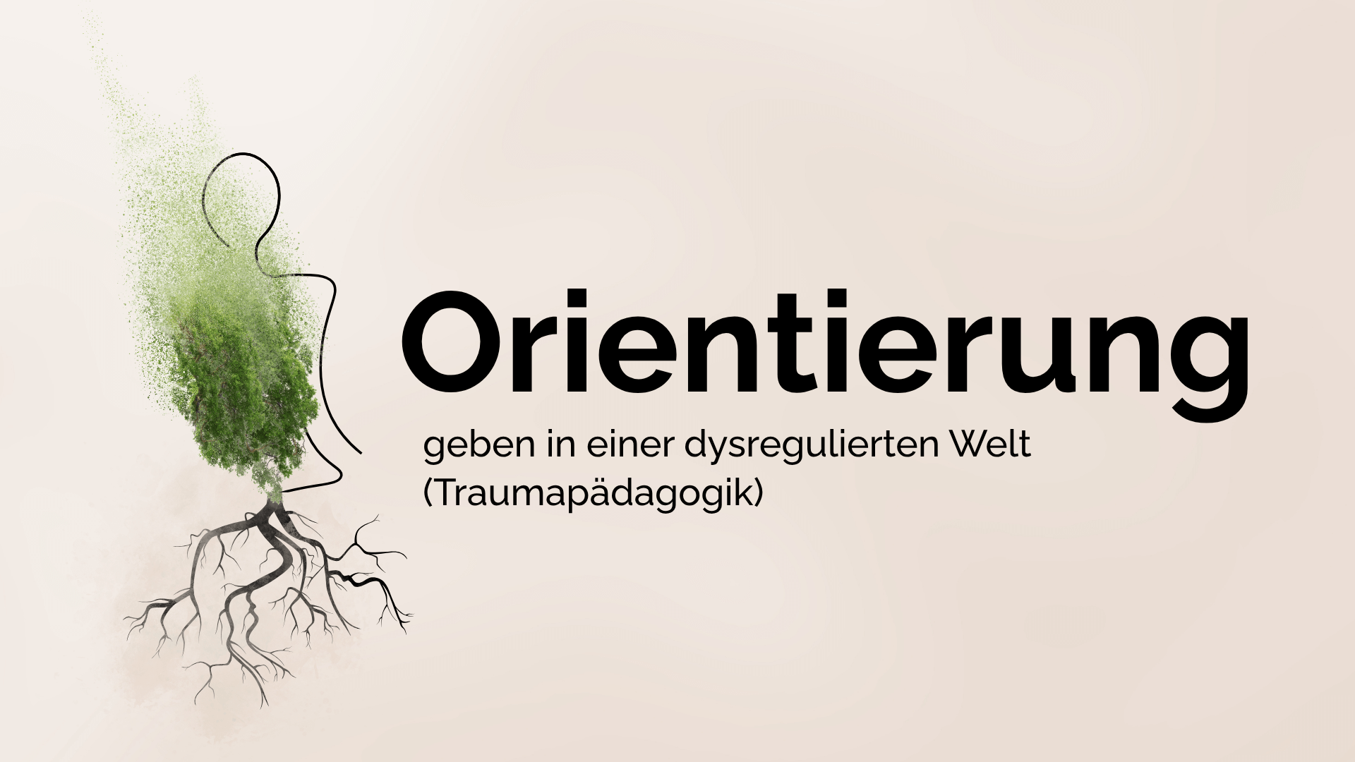 Modulkarte Orientierung – geben in einer dysregulierten Welt